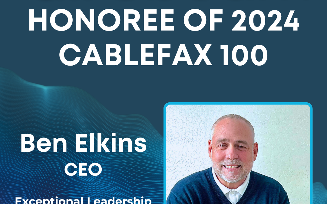 AireBeam’s CEO Ben Elkins Selected as a 2024 Cablefax 100 Winner